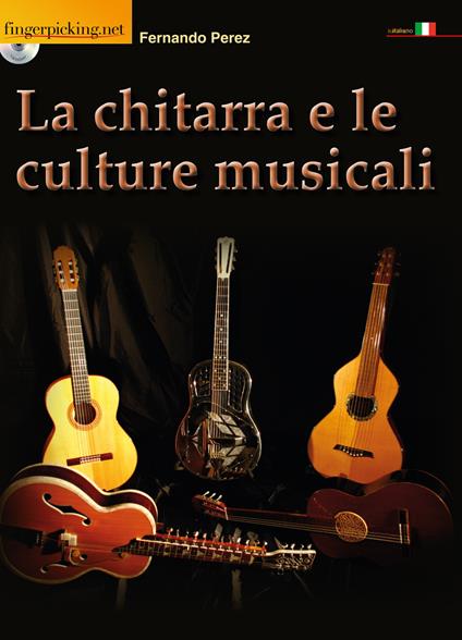 La chitarra e le culture musicali. Con DVD - Fernando Perez - copertina