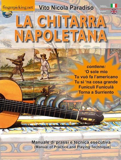 La chitarra napoletana. Manuale di prassi e tecnica esecutiva. Ediz. italiana e inglese - Vito Nicola Paradiso - copertina