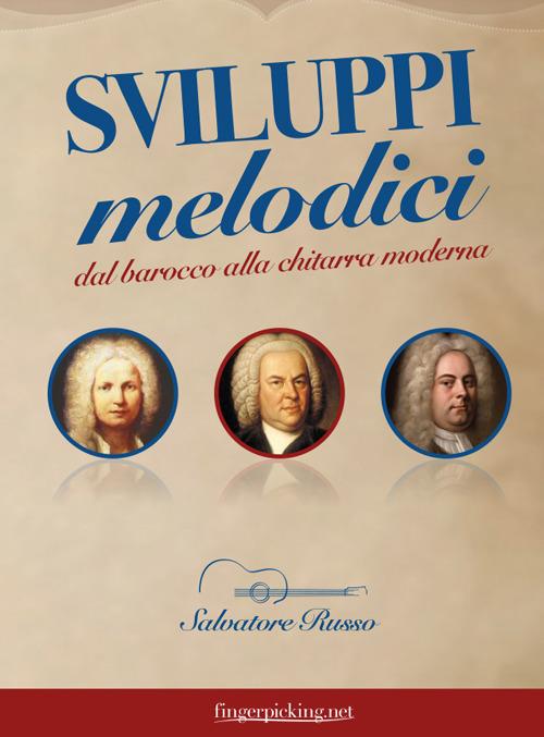 Sviluppi melodici dal barocco alla chitarra moderna - Salvatore Russo - copertina