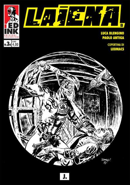 J. La Iena. Vol. 3A - Luca Blengino,Paolo Antiga - copertina