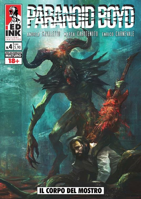 Il corpo del mostro. Paranoid Boyd. Vol. 4 - Andrea Cavaletto,Enrico Carnevale - copertina