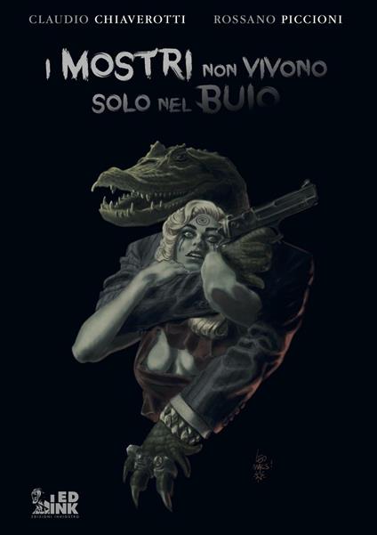 I mostri non vivono solo nel buio - Claudio Chiaverotti,Rossano Piccioni - copertina