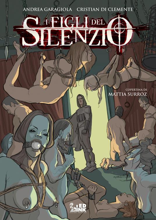 I figli del silenzio - Andrea Garagiola,Cristian Di Clemente - copertina