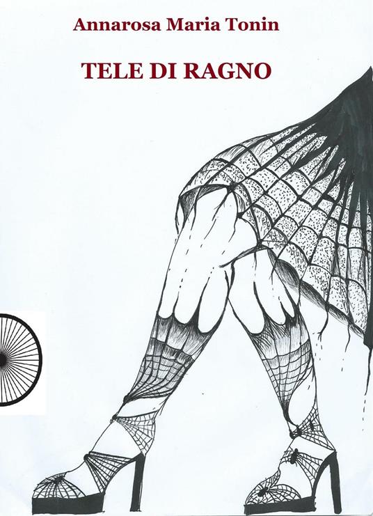 Tele di ragno - Annarosa Maria Tonin - copertina