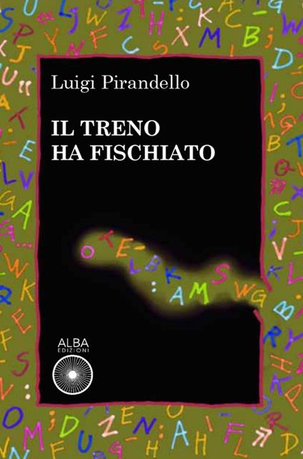 Il treno ha fischiato - Luigi Pirandello - copertina