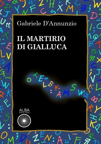 Il martirio di Gialluca - Gabriele D'Annunzio - copertina