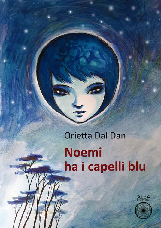 Noemi ha i capelli blu - Orietta Dal Dan - copertina