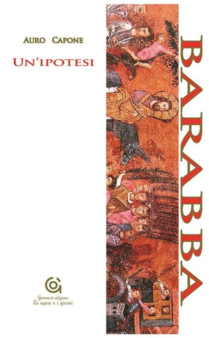 Barabba. Un'ipotesi - Auro Capone - ebook