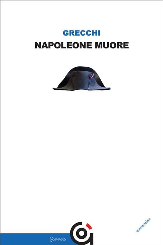 Napoleone muore - Gianpietro Grecchi - ebook
