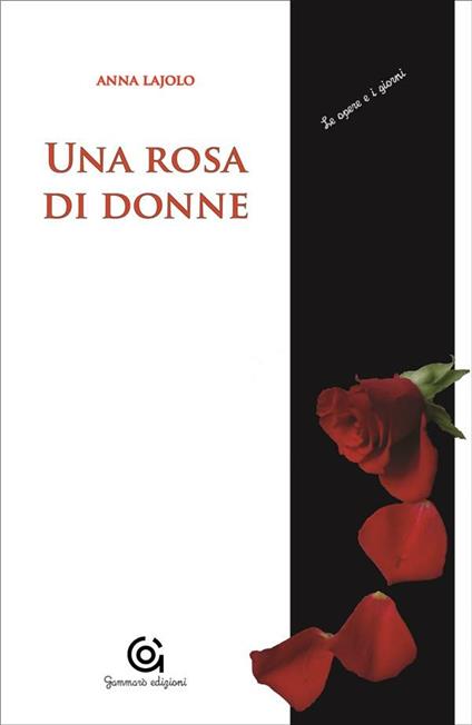 Una rosa di donne. Madri/figlie - Anna Lajolo - ebook