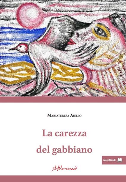 La carezza del gabbiano - Mariateresa Aiello - copertina
