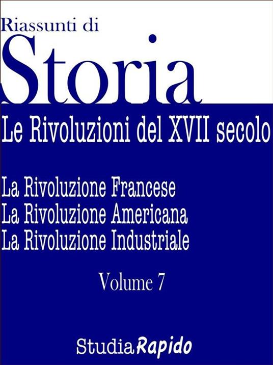 Le Riassunti di storia. Vol. 7 - Studia Rapido - ebook