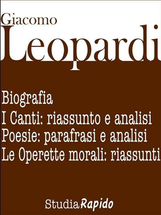 Giacomo Leopardi. Biografia e poesie: parafrasi e analisi - Studia Rapido - ebook