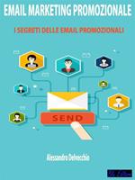 Email marketing promozionale. I segreti delle email promozionali