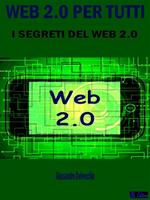 Web 2.0 per tutti. I segreti del web 2.0