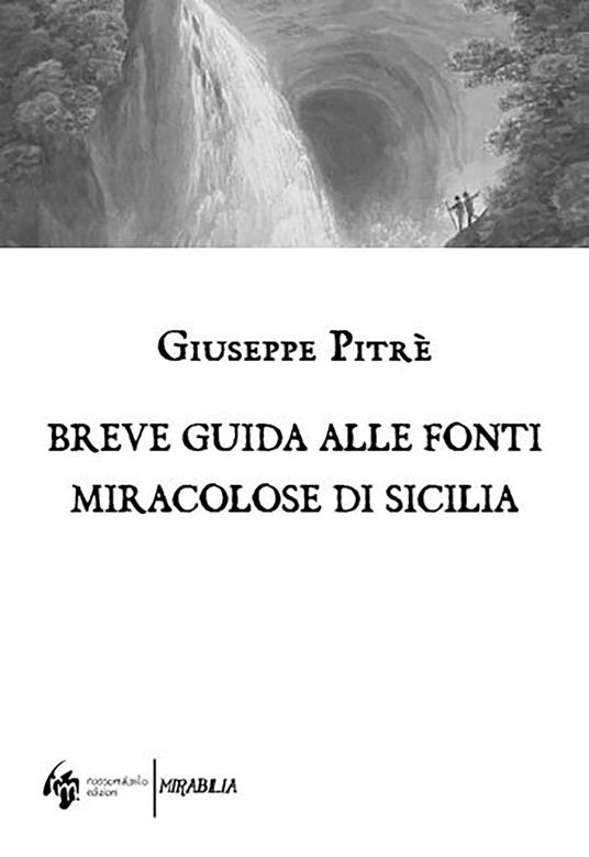 Breve guida alle fonti miracolose di Sicilia - Giuseppe Pitrè - copertina