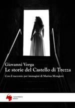 Le storie del castello di Trezza. Con il racconto per immagini di Marina Mongiovì