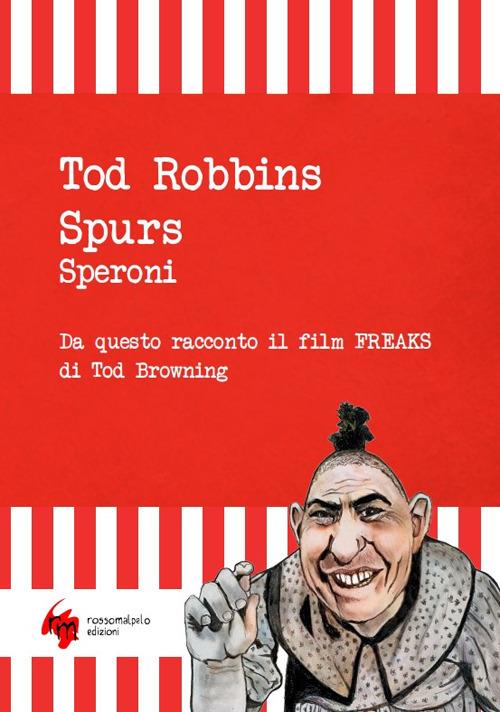 Spurs. Speroni. Ediz. integrale - Tod Robbins - copertina
