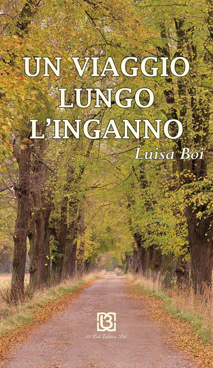 Un viaggio lungo l'inganno - Luisa Boi - copertina