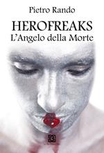 Herofreaks. L'angelo della morte