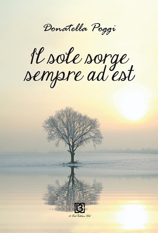 Il sole sorge sempre ad est - Donatella Poggi - copertina