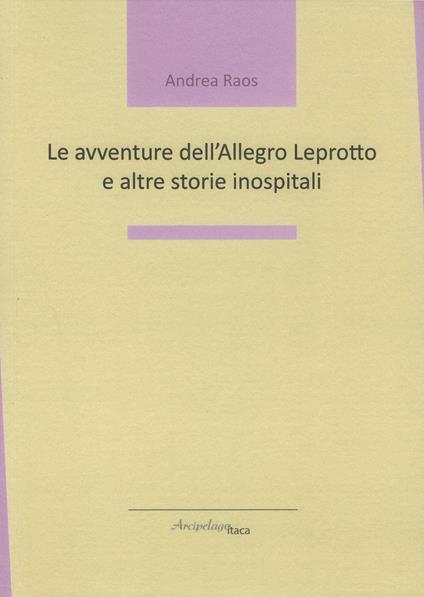 Le avventure dell'Allegro Leprotto e altre storie inospitali - Andrea Raos - copertina