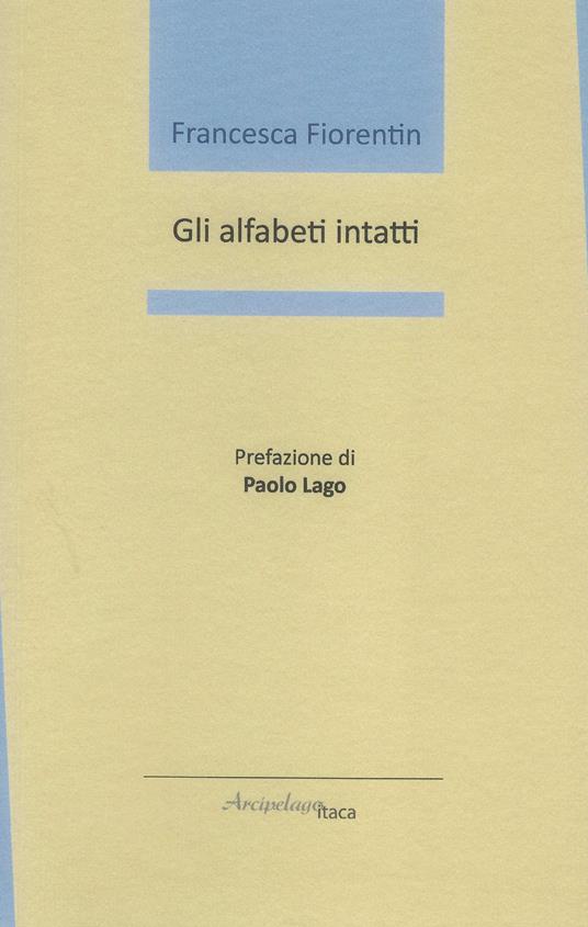 Gli alfabeti intatti - Francesca Fiorentin - copertina