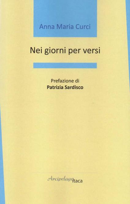 Nei giorni per versi - Anna Maria Curci - copertina