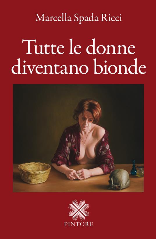 Tutte le donne diventano bionde - Marcella Spada Ricci - copertina