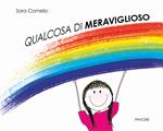 Qualcosa di meraviglioso. Ediz. a colori