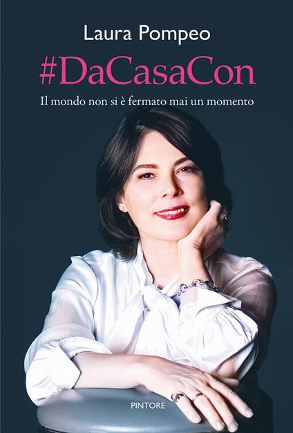#DaCasaCon. Il mondo non si è fermato mai un momento - Laura Pompeo - copertina