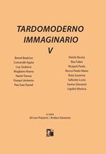 Tardomoderno immaginario. Vol. 5