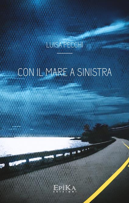 Con il mare a sinistra - Luisa Pecchi - copertina