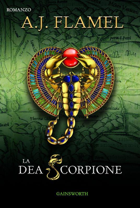 La dea scorpione - A. J. Flamel - copertina