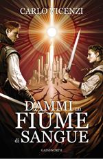Dammi un fiume di sangue
