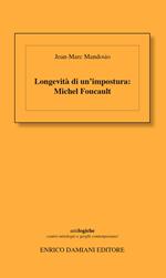 Longevità di un'impostura: Michel Foucault