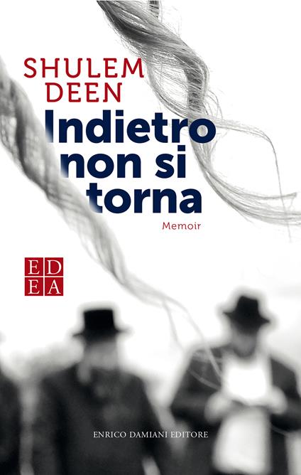 Indietro non si torna - Shulem Deen,Laura Guidetti - ebook