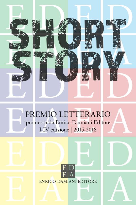 Short story. Premio letterario. 2018-2018. Ediz. speciale - AA.VV.,Filippo La Porta - ebook