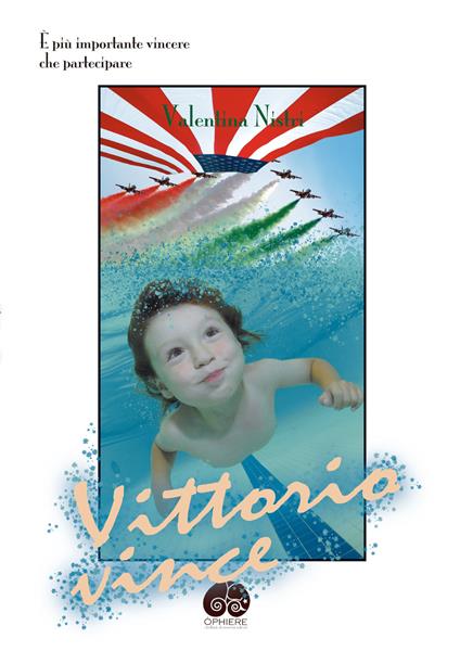 Vittorio vince. È più importante vincere che partecipare - Valentina Nistri - copertina