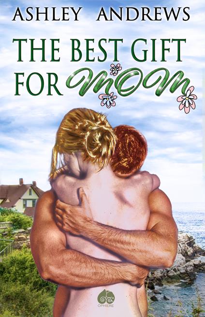The Best Gift for Mom - Ashley Andrews - ebook