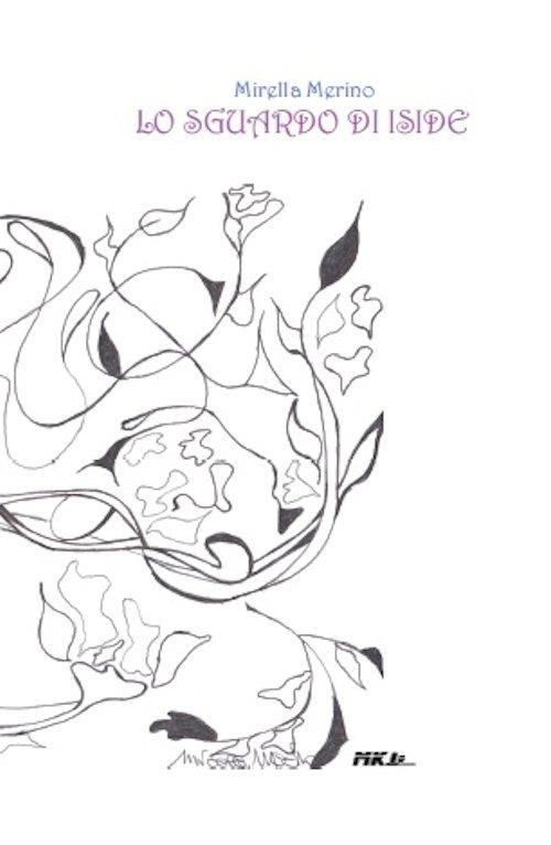 Lo sguardo di Iside - Mirella Merino - copertina
