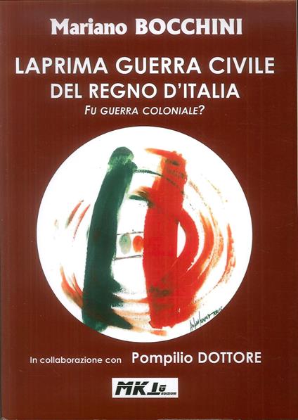 La prima guerra civile del Regno d'Italia. Fu guerra coloniale? - Mariano Bocchini - copertina