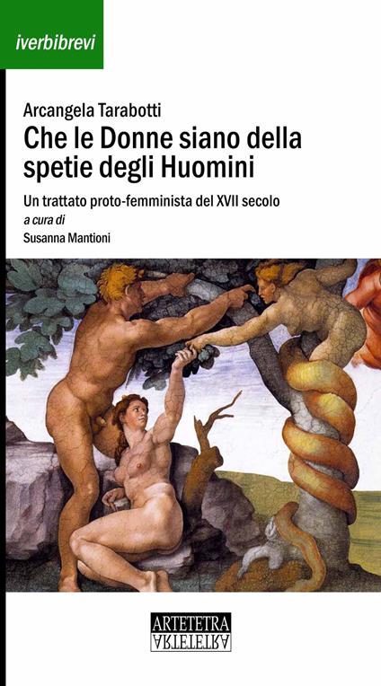 Che le donne siano della spetie degli huomini. Un trattato proto-femminista del XVII secolo - Arcangela Tarabotti - copertina