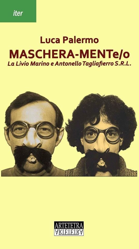 Maschera-mente/o. La Livio Marino e Antonello Tagliaferro S.R.L. - Luca Palermo - copertina
