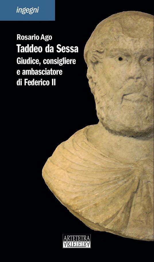 Taddeo da Sessa. Giudice, consigliere e ambasciatore di Federico II - Rosario Ago - copertina