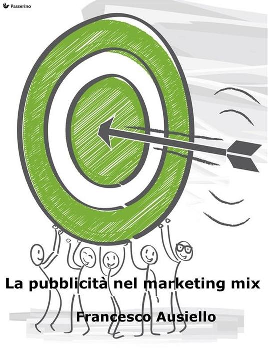 La pubblicità nel marketing mix - Francesco Ausiello - ebook