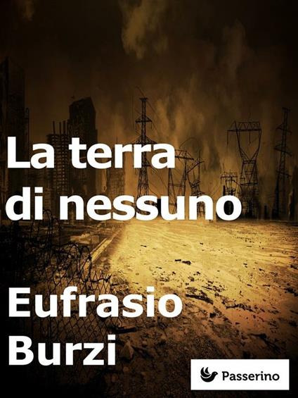 La terra di nessuno - Eufrasio Burzi - ebook