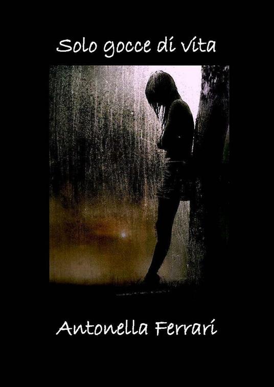 Solo gocce di vita - Antonella Ferrari - copertina