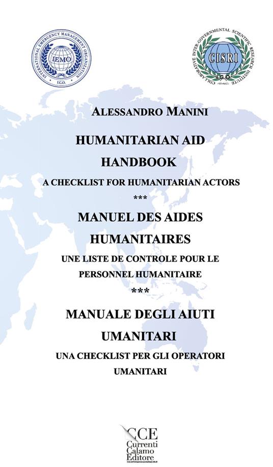 Manuale degli aiuti umanitari. Una checklist per gli operatori umanitari. Ediz. italiana, inglese e francese - Alessandro Manini - copertina