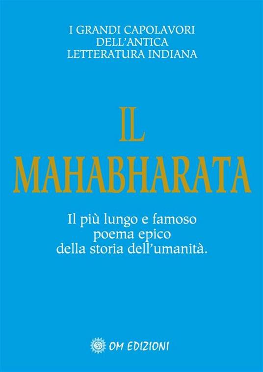 Il Mahabharata. Il più lungo e famoso poema epico della storia dell'umanità - Dharma Krishna,G. Cerquetti - ebook